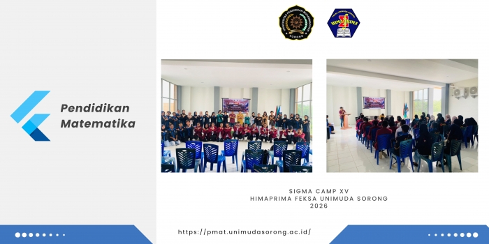 SIGMA CAMP XV HIMAPRIMA UNIMUDA Sorong: Menumbuhkan Kepemimpinan, Menguatkan Solidaritas Mahasiswa Pendidikan Matematika